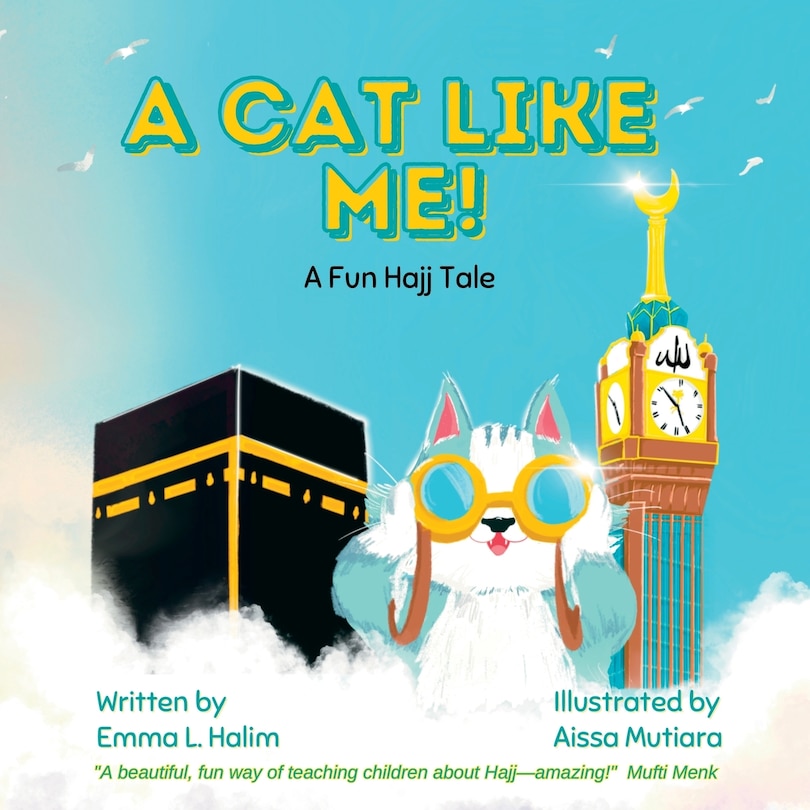 Front cover_A Cat Like Me! A Fun Hajj Tale