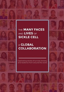 Front cover_The Many Faces and Lives of Sickle Cell - A Global Collaboration