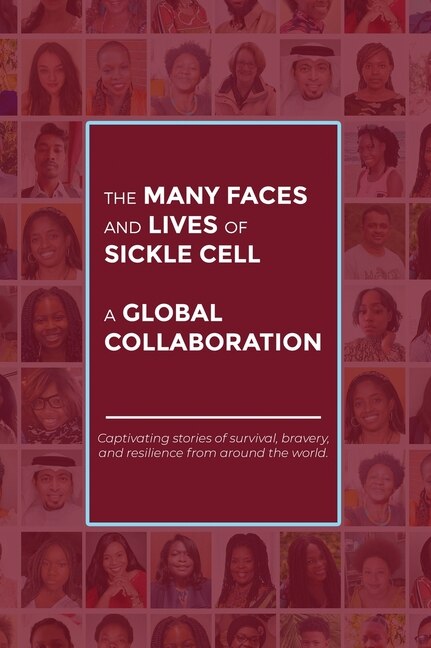 Front cover_The Many Faces and Lives of Sickle Cell - A Global Collaboration