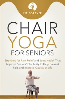 Front cover_Chair Yoga for Seniors