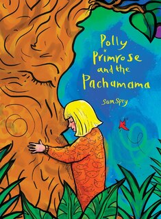 Front cover_Polly Primrose and the Pachamama