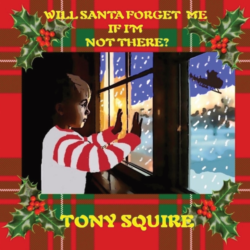 Front cover_Will Santa Forget Me If I'm Not There?