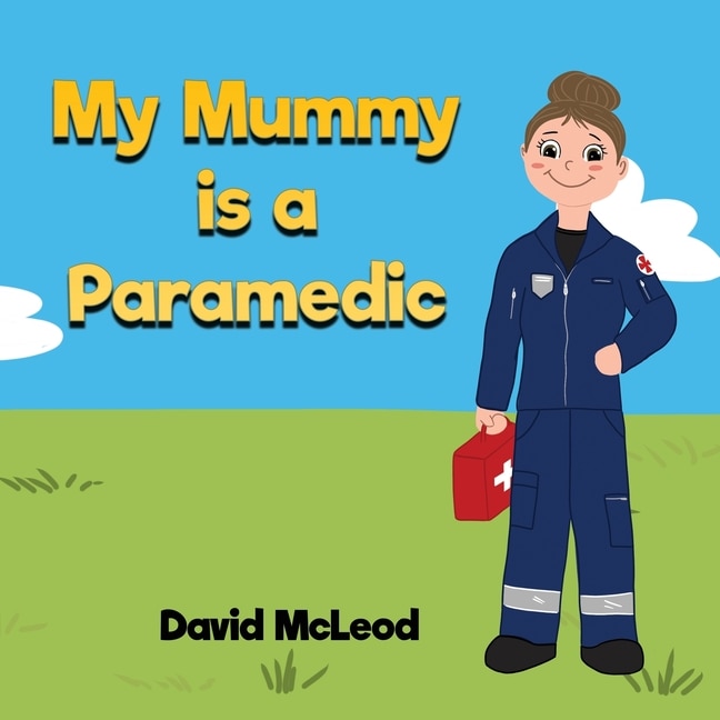 Front cover_My Mummy is a Paramedic