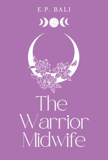 Front cover_The Warrior Midwife (Pastel Edition)