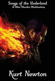 Front cover_Songs of the Underland & Other Macabre Machinations