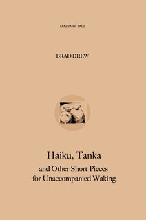Front cover_Haiku, Tanka and Other Short Pieces for Unaccompanied Waking