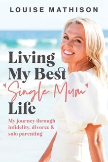 Front cover_Living My Best Single Mum Life
