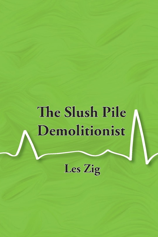 Couverture_The Slush Pile Demolitionist