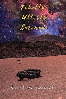 Front cover_Totally, Utterly Screwed