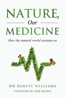 Front cover_Nature, Our Medicine