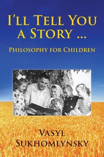 Couverture_I'll tell you a story ... Philosophy for children