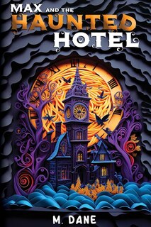 Couverture_Max and the Haunted Hotel