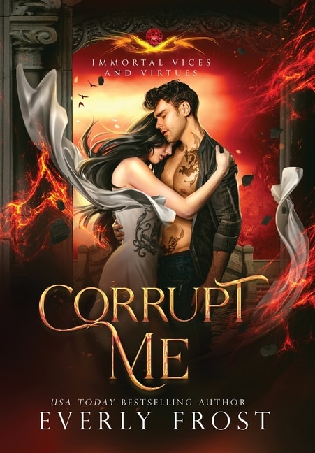 Front cover_Corrupt Me (Immortal Vices and Virtues)