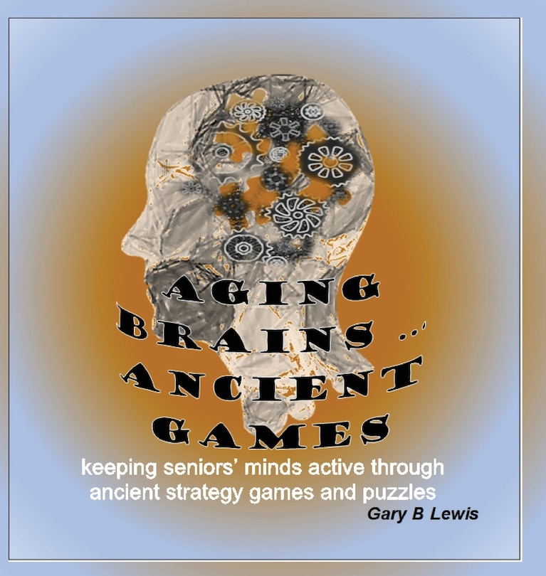 Front cover_Aging Brains ... Ancient Games