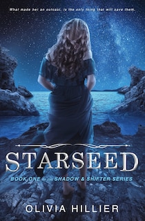 Starseed: Book 1 of the Shadow & Shifter Series: Young Adult Paranormal Romance