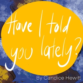 Front cover_Have I Told You Lately? Six Things That Are True For All Humans