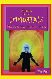Couverture_Poems for IMMORTALS (They who die before they die will never die!)