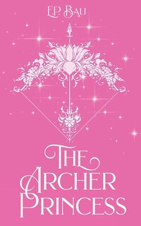Front cover_The Archer Princess (Pastel Edition)
