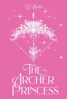 Couverture_The Archer Princess (Pastel Edition)