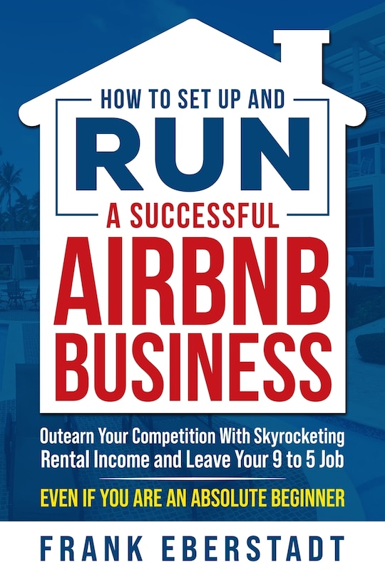 Front cover_How to Set Up and Run a Successful Airbnb Business