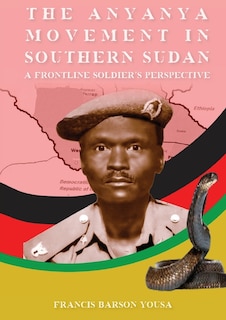 Front cover_T H E A N Y A N Y A M O V E M E N T I N Southern Sudan
