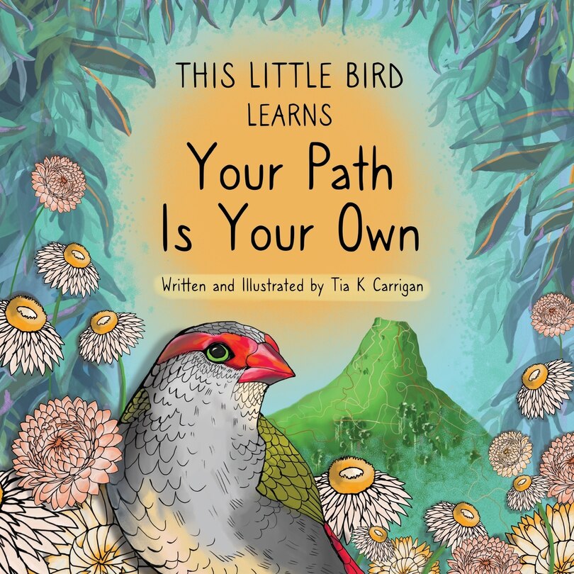Front cover_This Little Bird Learns Your Path Is Your Own