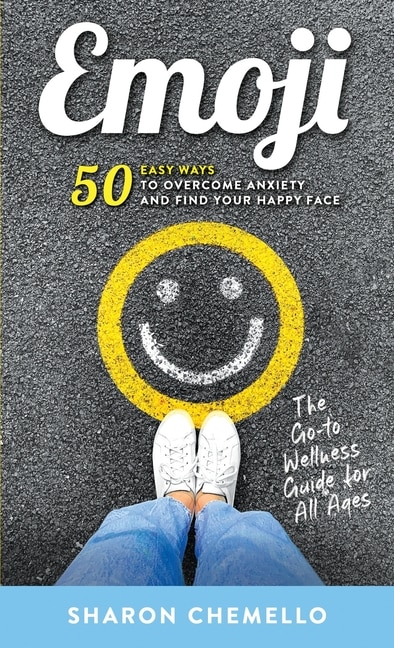 Front cover_EMOJI - 50 Easy Ways to Overcome Anxiety and Find Your Happy Face