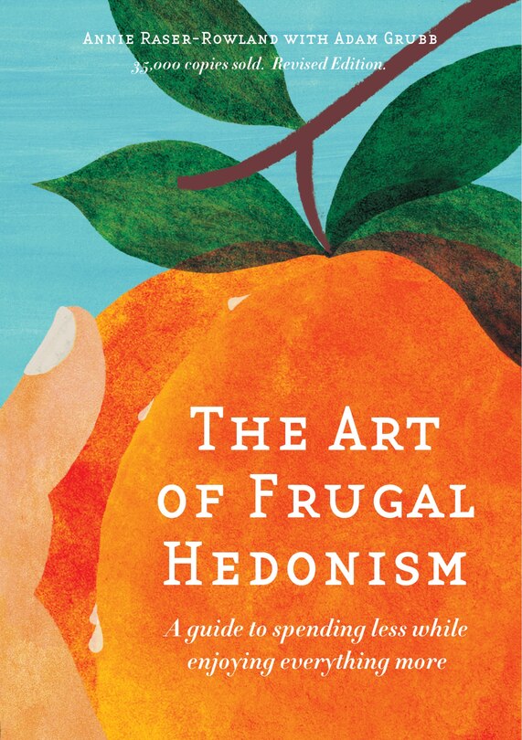Front cover_The Art of Frugal Hedonism, Revised Edition