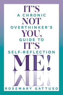 Front cover_It's Not You, It's Me!