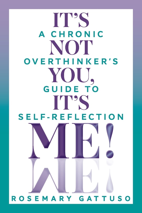 Front cover_It's Not You, It's Me!