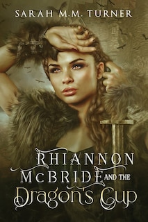 Front cover_Rhiannon McBride and the Dragon's Cup