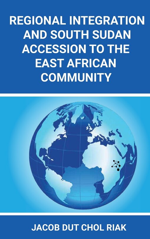Couverture_Regional Integration and South Sudan Accession to the East African Community