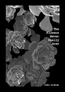 Couverture_The Flowers Never Really Grew