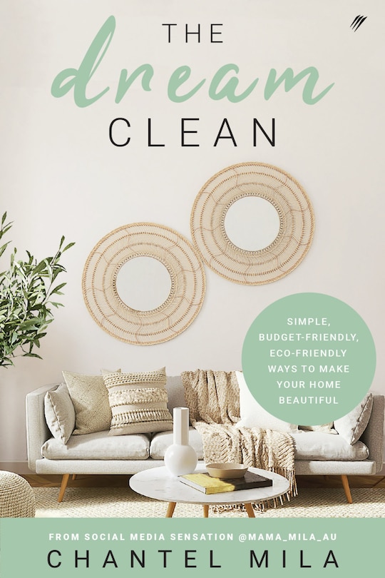 The Dream Clean: Simple, Budget-Friendly, Eco-Friendly Ways to Make Your Home Beautiful image number 0