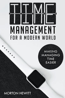 Couverture_Time Management For A Modern World