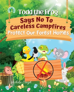 Front cover_Todd the Frog Says No to Careless Campfires