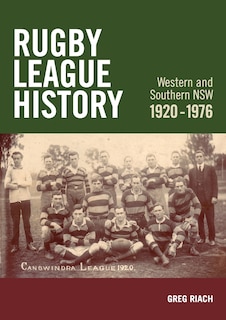 Couverture_Rugby League History Western and Southern NSW 1920-1976