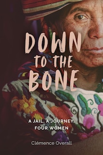 Couverture_Down To The Bone