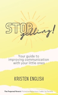 Front cover_Stop Yelling!