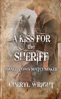 Front cover_A Kiss for the Sheriff