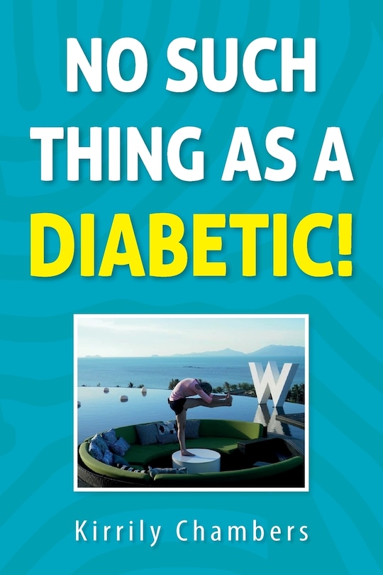 Front cover_No Such Thing As a Diabetic!