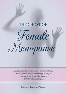 Front cover_The Ghost of Female Menopause