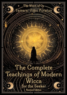 Couverture_The Complete Teachings of Modern Wicca For the Seeker