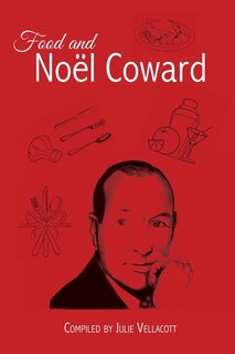 Front cover_Food and Noël Coward