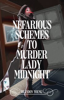 Front cover_Nefarious Schemes to Murder Lady Midnight (Mos Labs)