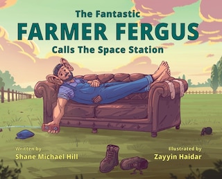 Couverture_The Fantastic Farmer Fergus Calls The Space Station