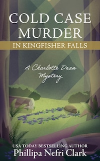 Front cover_Cold Case Murder in Kingfisher Falls