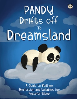 Front cover_Pandy Drifts off to Dreamland - A Guide to Bedtime Meditation and Lullabies for Peaceful Sleep