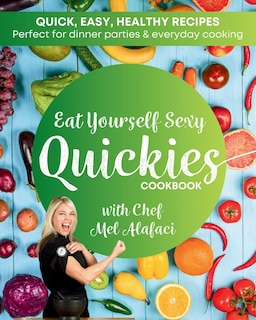 Front cover_Eat Yourself Sexy QUICKIES Cookbook