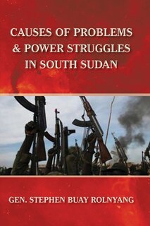 Couverture_Causes of Problems & Power Struggles in South Sudan